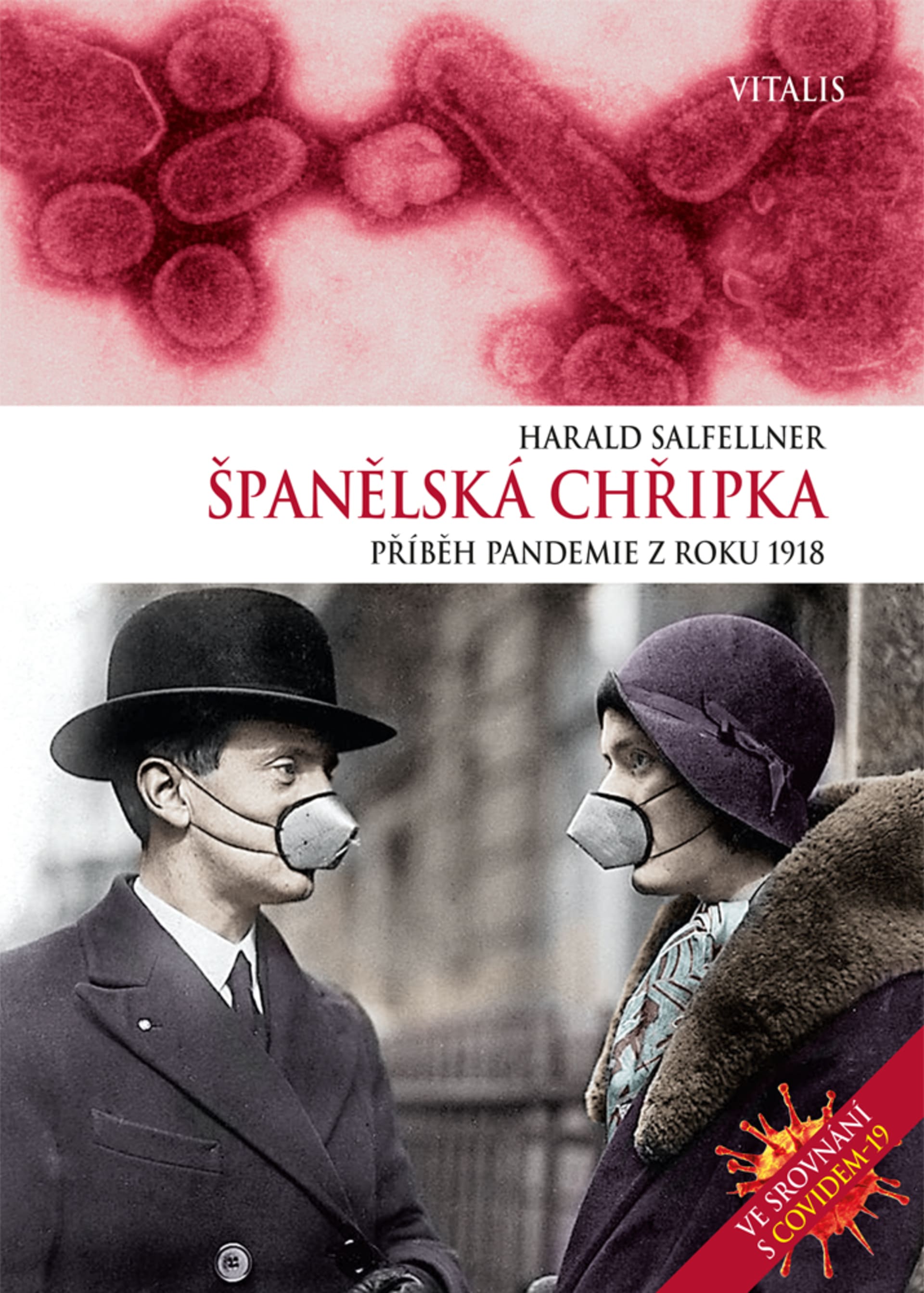 Obálka nového vydání Salfellnerovy knihy o španělské chřipce, v níž se někdejší pandemie srovnává s tou současnou.