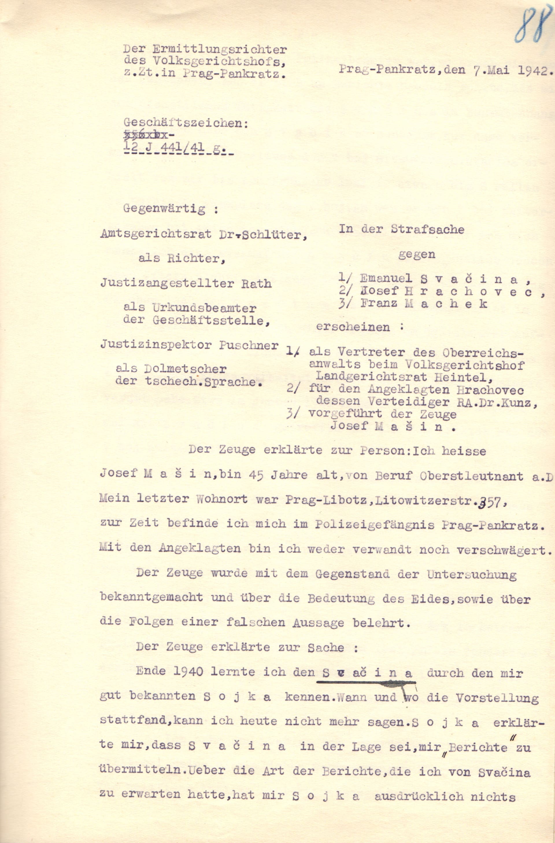 Výslechový protokol Josefa Mašína  z 7. května 1942 ve věznici na Pankráci, který objevil historik Uhlíř. Mašín byl popraven necelé dva měsíce poté. 