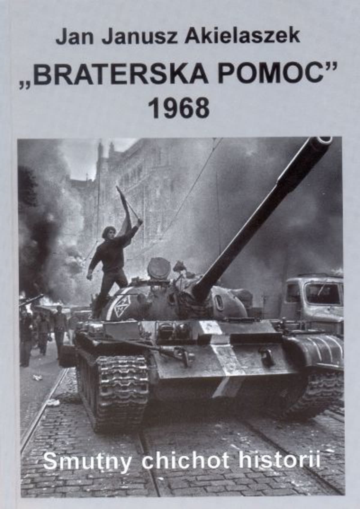 Polský knižní dokument o okupaci Československa Poláky v srpnu 1968