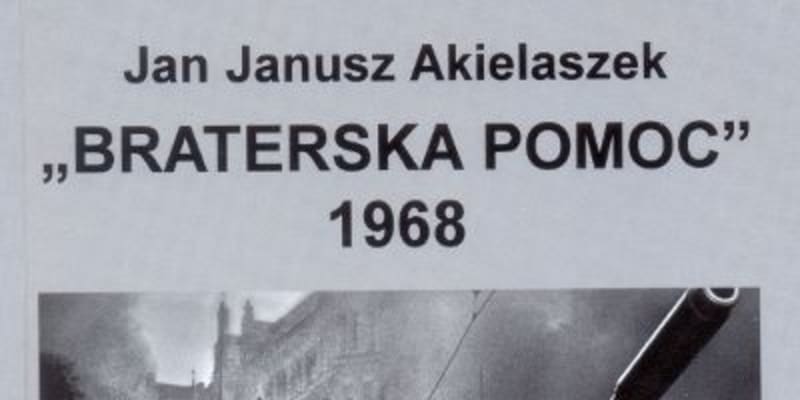 Polský knižní dokument o okupaci Československa Poláky v srpnu 1968