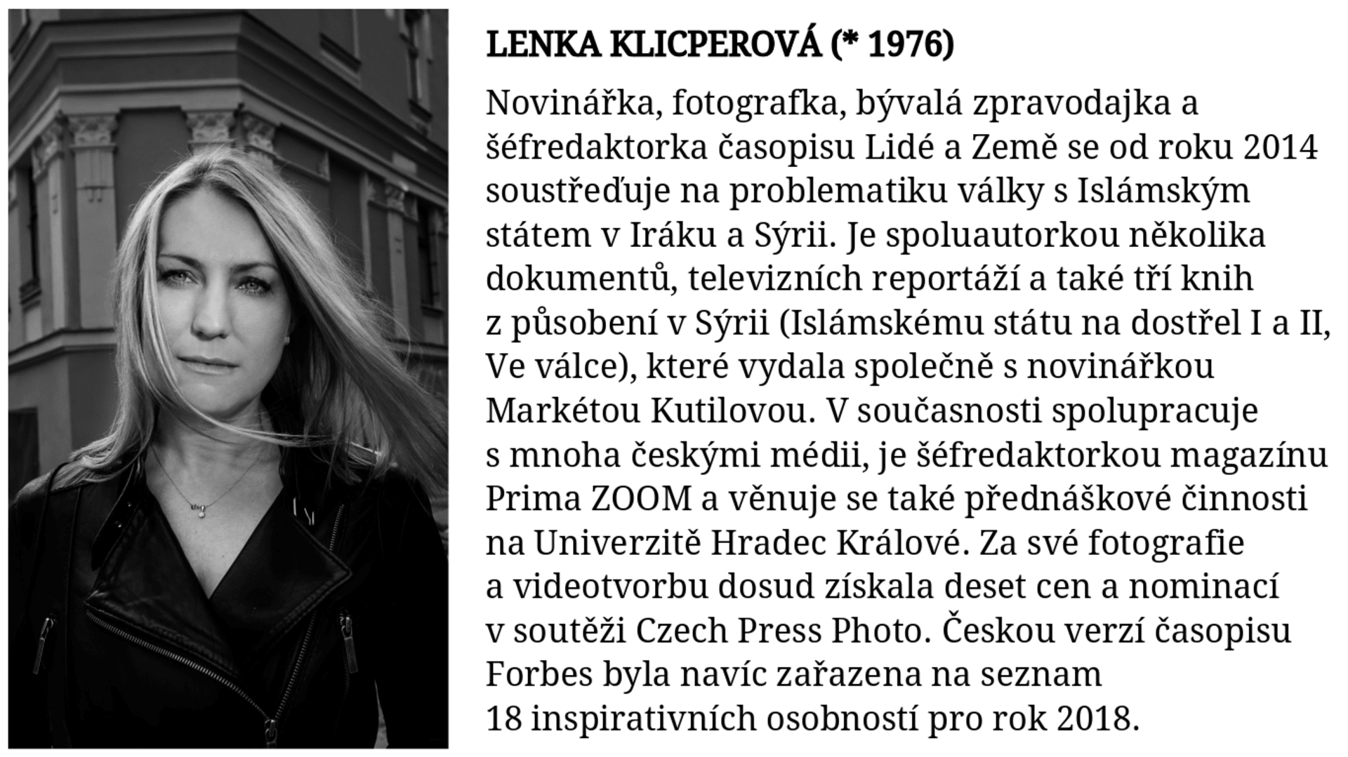 Medailonek novinářky a fotografky Lenky Klicperové