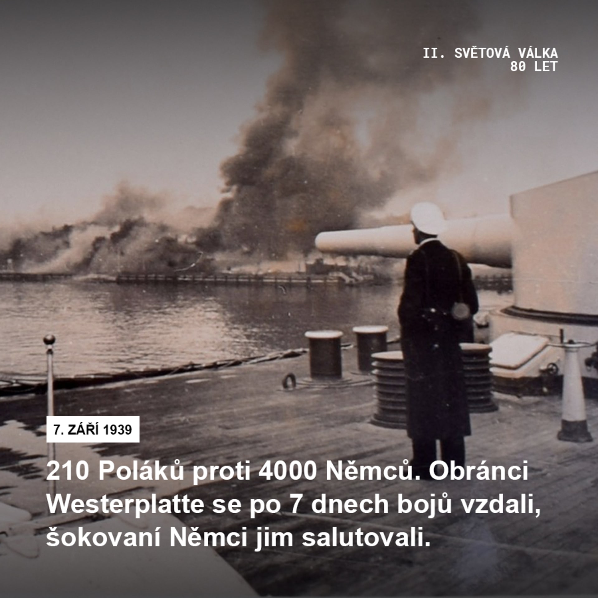 Pokus o dobytí Westerplatte stál německou armádu 300 mrtvých