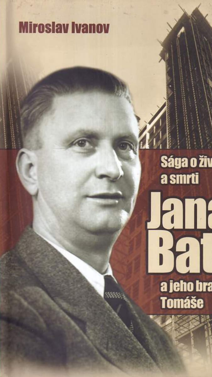 Sága o životě a smrti Jana Bati a jeho bratra Tomáše – Miroslav Ivanov