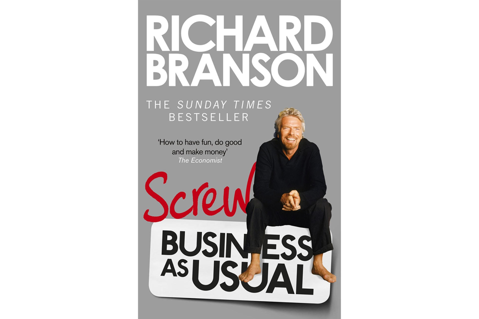 Richard Branson: Screw Business as Usual