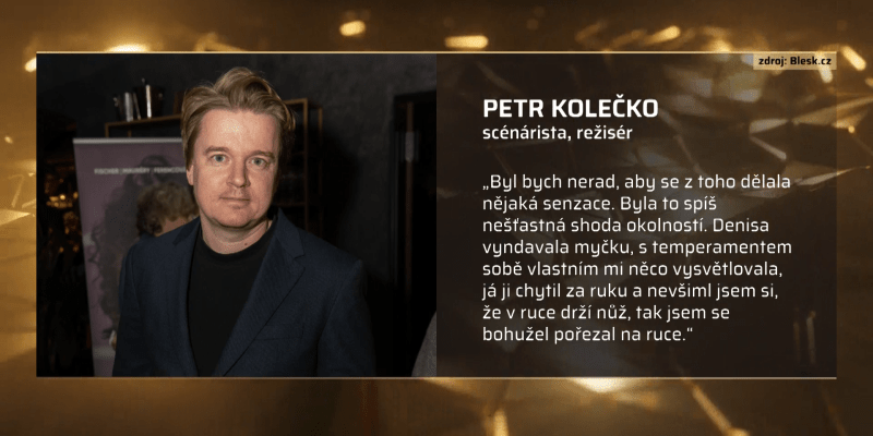 Prohlášení režiséra Petra Kolečka k incidentu, během kterého si doma poranil ruku.