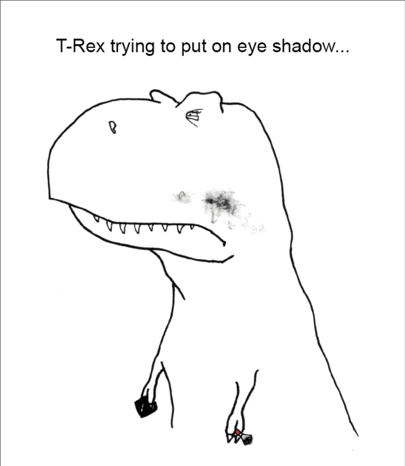 T-Rex snažící se nanést si oční stíny