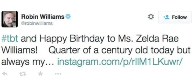 Robin Williams ve svém posledním tweetu přál své dceři vše nejlepší k narozeninám