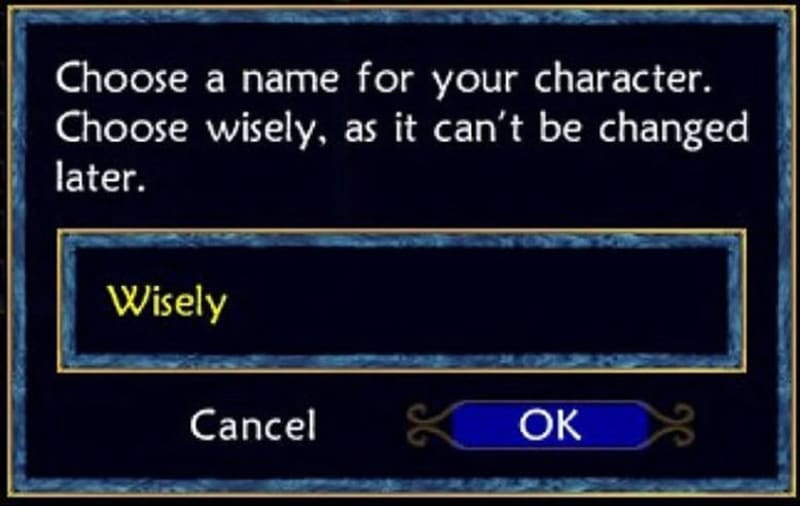 Když si máte vybrat jméno pro svou postavu a máte zvolit "opatrně".