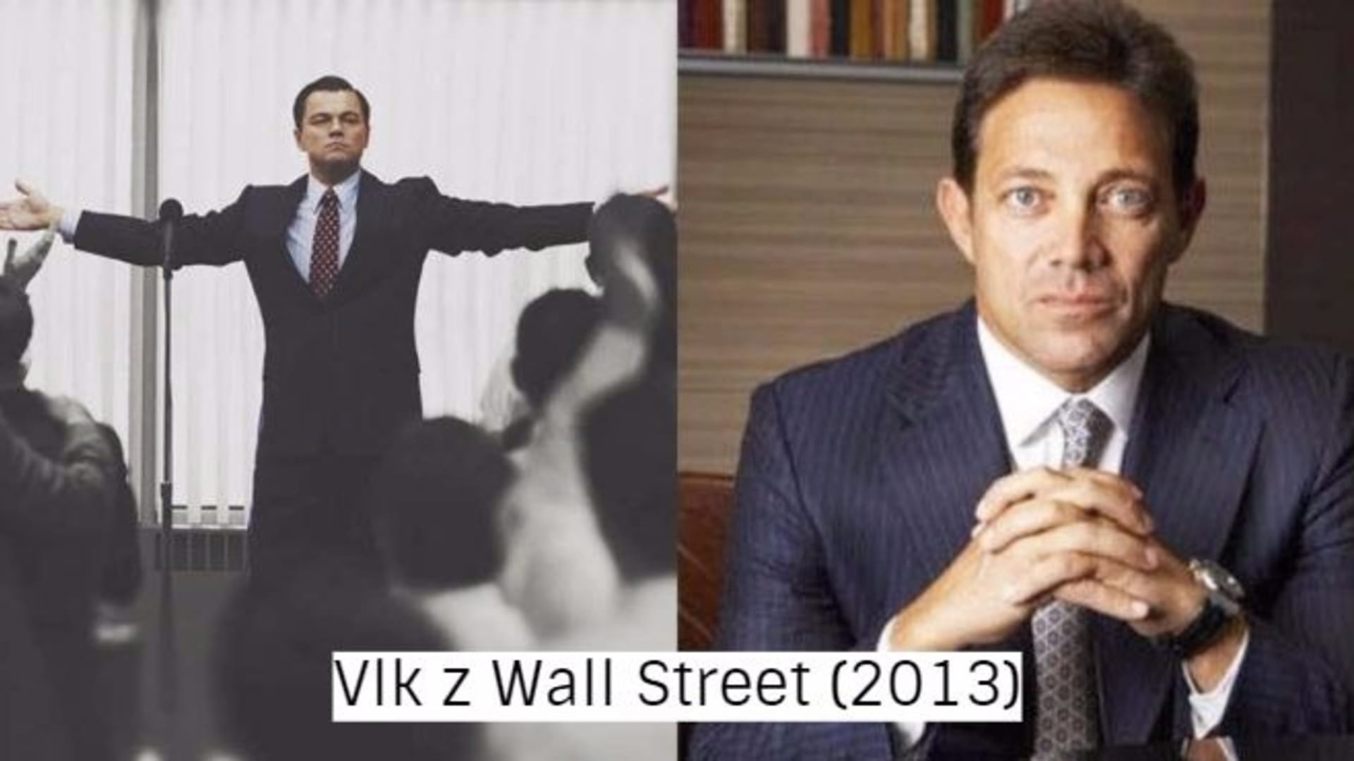 Vlk z Wall Street. Napravo Jordan Belfort.