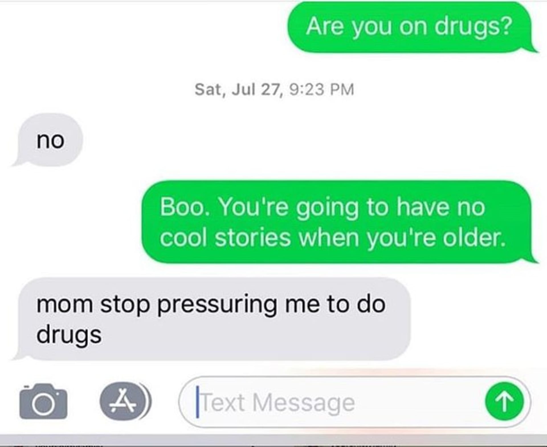 Když vás maminka přemlouvá, ať vyzkoušíte drogy!