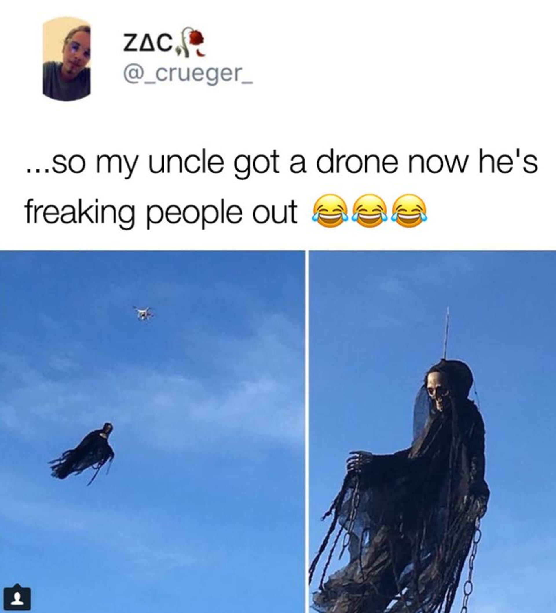 Strejda si pořídil dron, aby mohl strašit lidi.