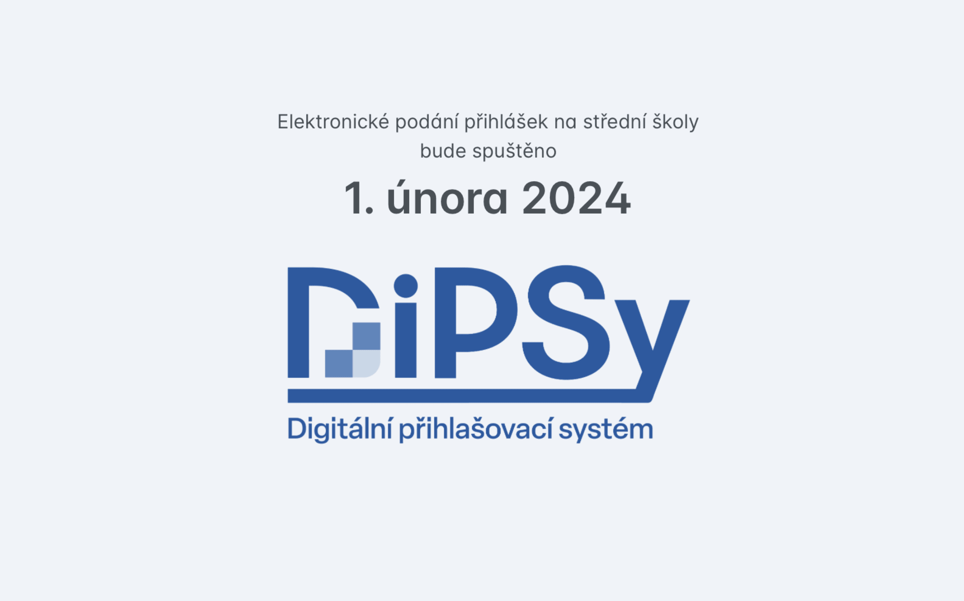 Nový Digitální přihlašovací systém (DiPSy)